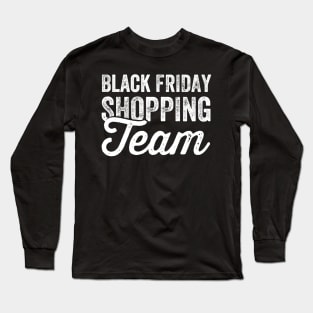 Black friday shopping team Long Sleeve T-Shirt